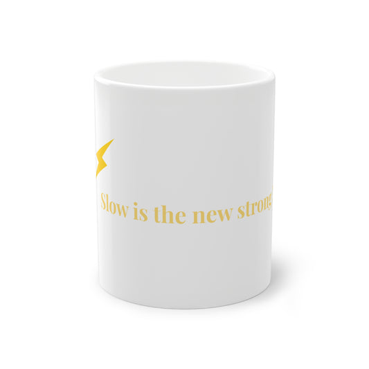 Mug Slow is the new strong