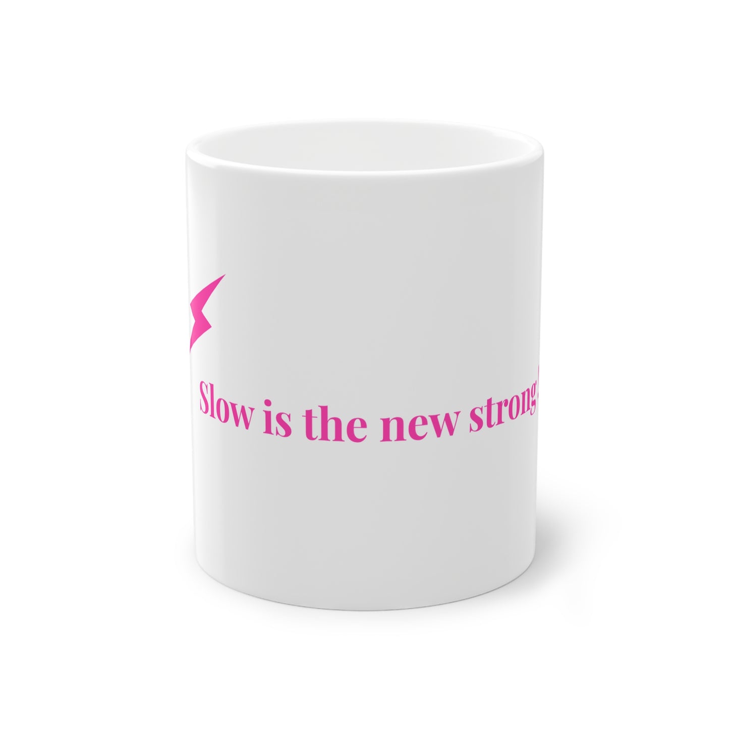 Mug Slow Is The New Strong